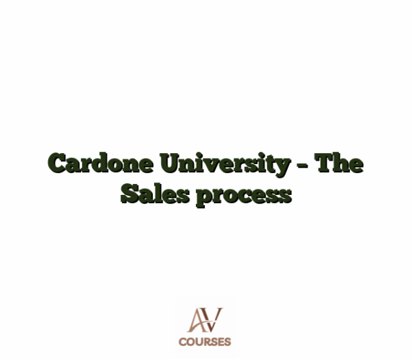 Cardone University - The Sales process