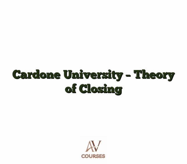 Cardone University - Theory of Closing