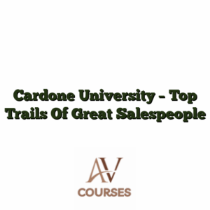 Cardone University - Top Trails Of Great Salespeople