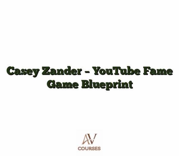 Casey Zander - YouTube Fame Game Blueprint