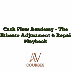 Cash Flow Academy - The Ultimate Adjustment & Repair Playbook