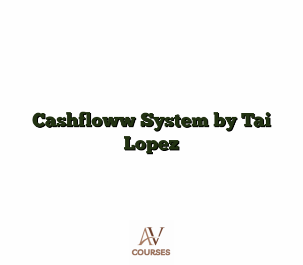 Cashfloww System by Tai Lopez