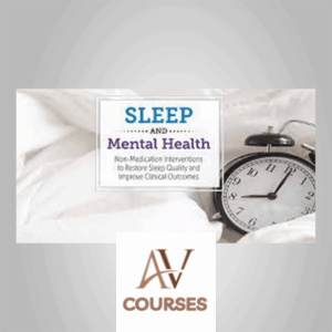 Catherine Darley - Sleep and Mental Health: Non-Medication Interventions to Restore Sleep Quality and Improve Clinical Outcomes