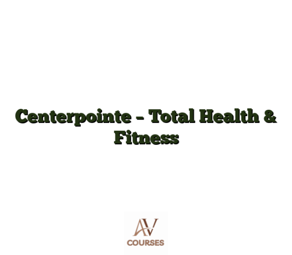 Centerpointe - Total Health & Fitness