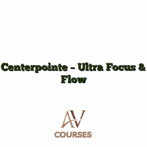 Centerpointe - Ultra Focus & Flow