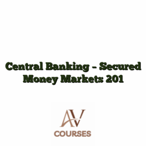 Central Banking - Secured Money Markets 201
