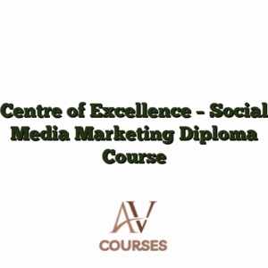 Centre of Excellence - Social Media Marketing Diploma Course