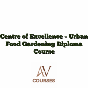 Centre of Excellence - Urban Food Gardening Diploma Course