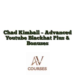 Chad Kimball - Advanced Youtube Blackhat Plus & Bonuses