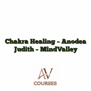 Chakra Healing - Anodea Judith - MindValley