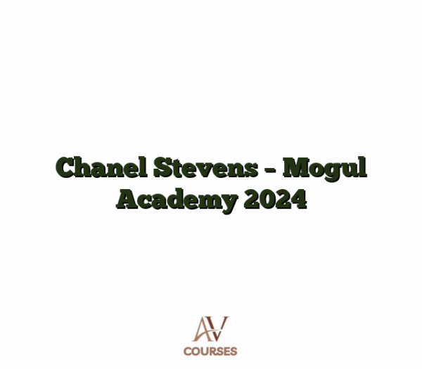 Chanel Stevens - Mogul Academy 2024