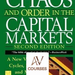 Chaos and Order in the Capital Markets: A New View of Cycles, Prices, and Market Volatility
