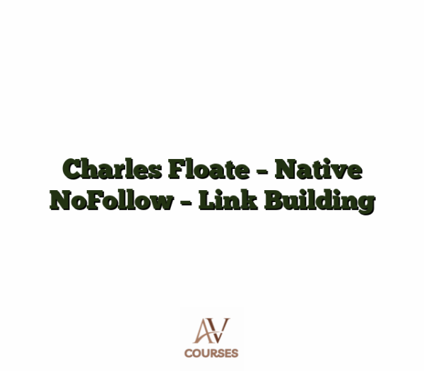 Charles Floate - Native NoFollow - Link Building