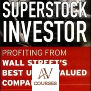 The Superstock Investor: Profiting from Wall Street’s Best Undervalued Companies