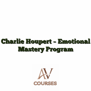 Charlie Houpert - Emotional Mastery Program