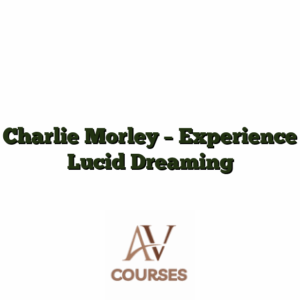 Charlie Morley - Experience Lucid Dreaming