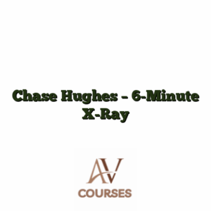 Chase Hughes - 6-Minute X-Ray