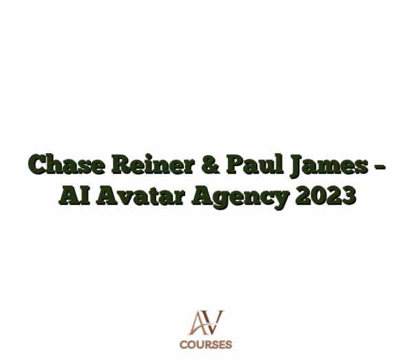 Chase Reiner & Paul James - AI Avatar Agency 2023