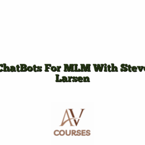 ChatBots For MLM With Steve Larsen
