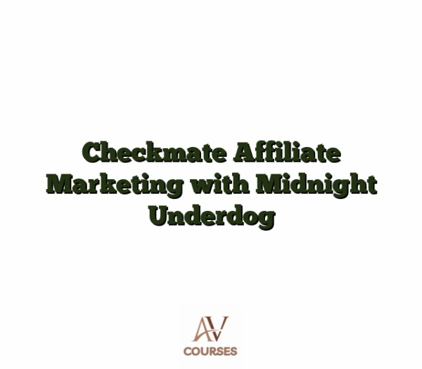 Checkmate Affiliate Marketing with Midnight Underdog