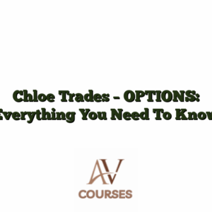 Chloe Trades - OPTIONS: Everything You Need To Know