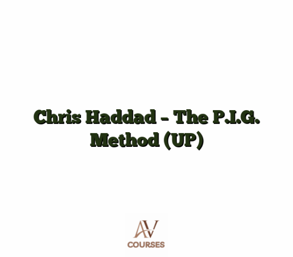 Chris Haddad - The P.I.G. Method (UP)
