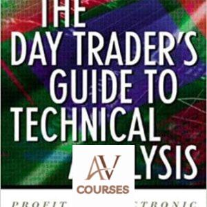 The Day Trader’s Guide to Technical Analysis