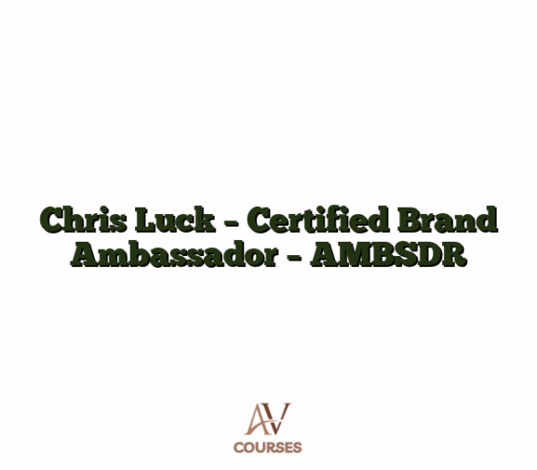 Chris Luck - Certified Brand Ambassador - AMBSDR