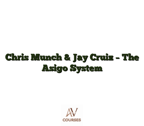 Chris Munch & Jay Cruiz - The Asigo System