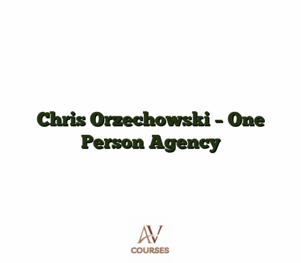 Chris Orzechowski - One Person Agency