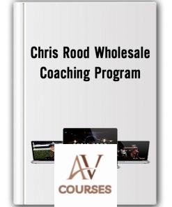 Chris Rood Wholesale Coaching Program