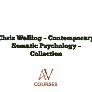 Chris Walling - Contemporary Somatic Psychology - Collection