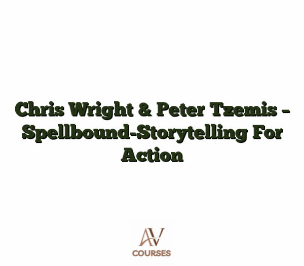 Chris Wright & Peter Tzemis - Spellbound-Storytelling For Action