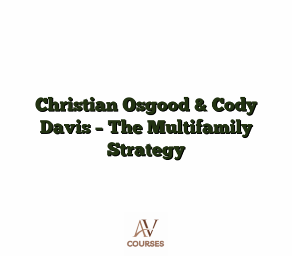 Christian Osgood & Cody Davis - The Multifamily Strategy