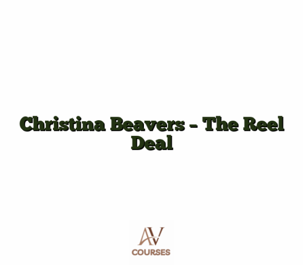 Christina Beavers - The Reel Deal