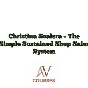 Christina Scalera - The Simple Sustained Shop Sales System