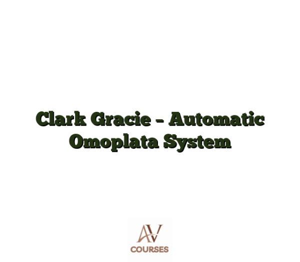Clark Gracie - Automatic Omoplata System