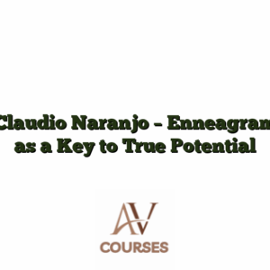 Claudio Naranjo - Enneagram as a Key to True Potential