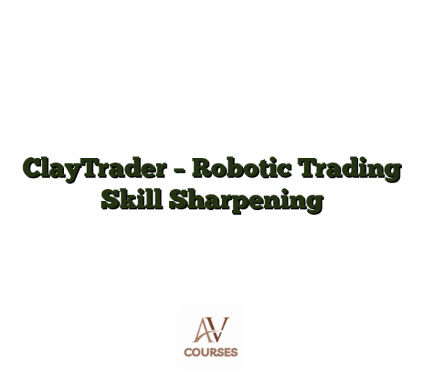 ClayTrader - Robotic Trading Skill Sharpening