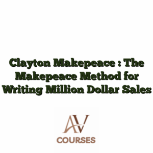 Clayton Makepeace : The Makepeace Method for Writing Million Dollar Sales