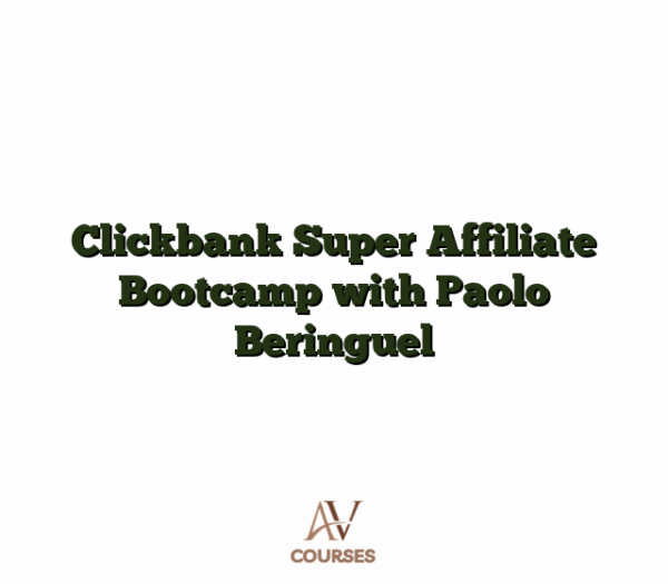 Clickbank Super Affiliate Bootcamp with Paolo Beringuel