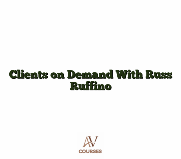 Clients on Demand With Russ Ruffino
