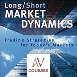 Long/Short Market Dynamics: Trading Strategies for Today’s Markets