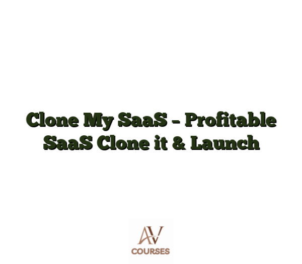 Clone My SaaS - Profitable SaaS Clone it & Launch