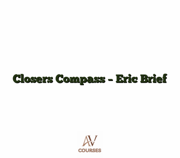 Closers Compass - Eric Brief