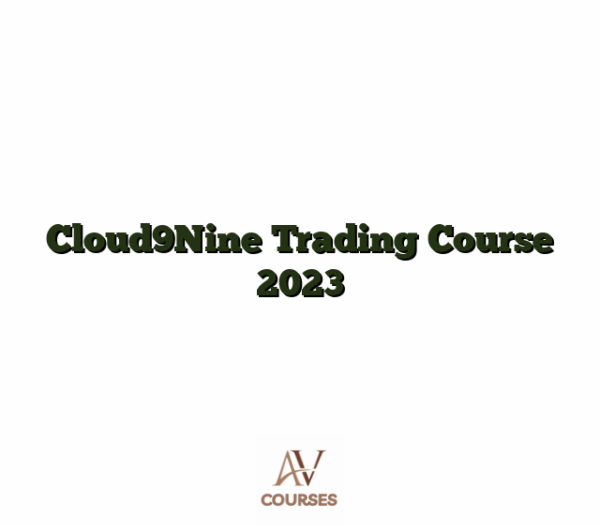 Cloud9Nine Trading Course 2023