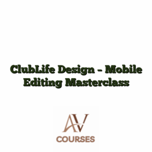 ClubLife Design - Mobile Editing Masterclass