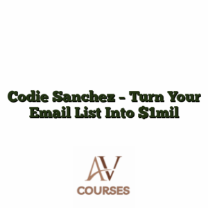 Codie Sanchez - Turn Your Email List Into $1mil