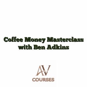 Coffee Money Masterclass with Ben Adkins