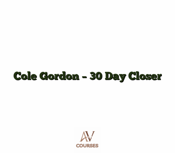 Cole Gordon - 30 Day Closer